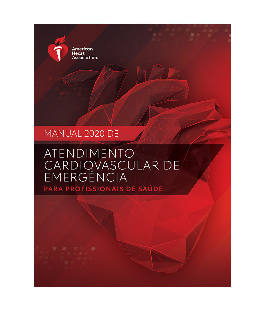 Portuguese 2020 Handbook of Emergency Cardiovascular Care eBook ISBN: 978-1-61669-951-2